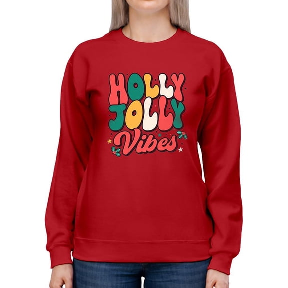 Holly Jolly Vibes - Christmas Cheer Women's Sweatshirt