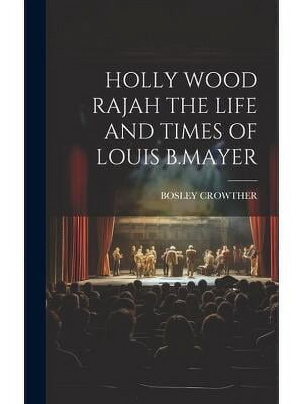 Holly Wood Rajah the Life and Times of Louis B.Mayer - Walmart.com