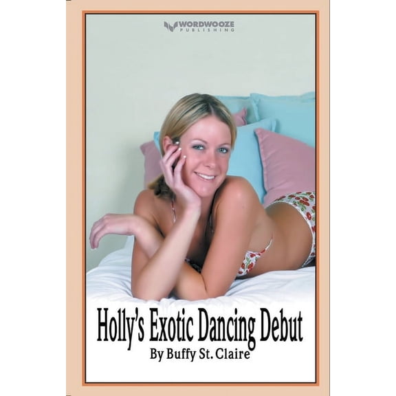 Holly's Exotic Dancing Debut, (Paperback)
