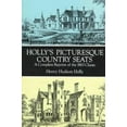 thumbnail image 1 of Pre-Owned Holly's Picturesque Country Seats: A Complete Reprint of the 1863 Classic Paperback, 1 of 1