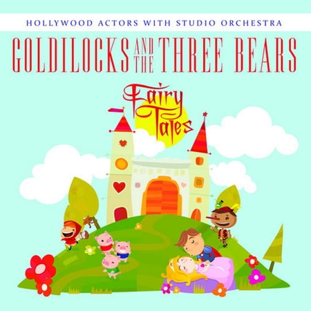 Hollywood Actors with Studio Orchestra - Goldilocks & the Three Bears - Narrative - CD