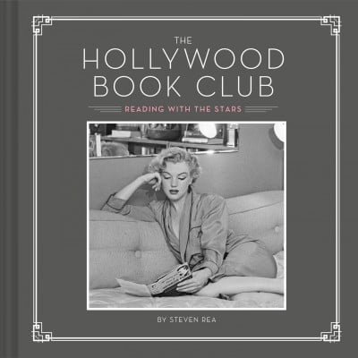 The Hollywood Book Club : (Portrait Photography Books, Coffee Table Books, Hollywood History, Old Hollywood Glamour, Celebrity Photography) (Hardcover)