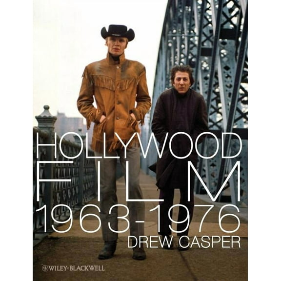 Hollywood Film 1963-1976: Years of Revolution and Reaction, (Paperback)