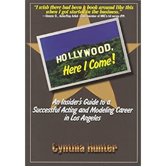 Pre-Owned Hollywood, Here I Come!: An Insider's Guide to a Successful Acting and Modeling Career in Los Angeles (Paperback) 1891971077 9781891971075