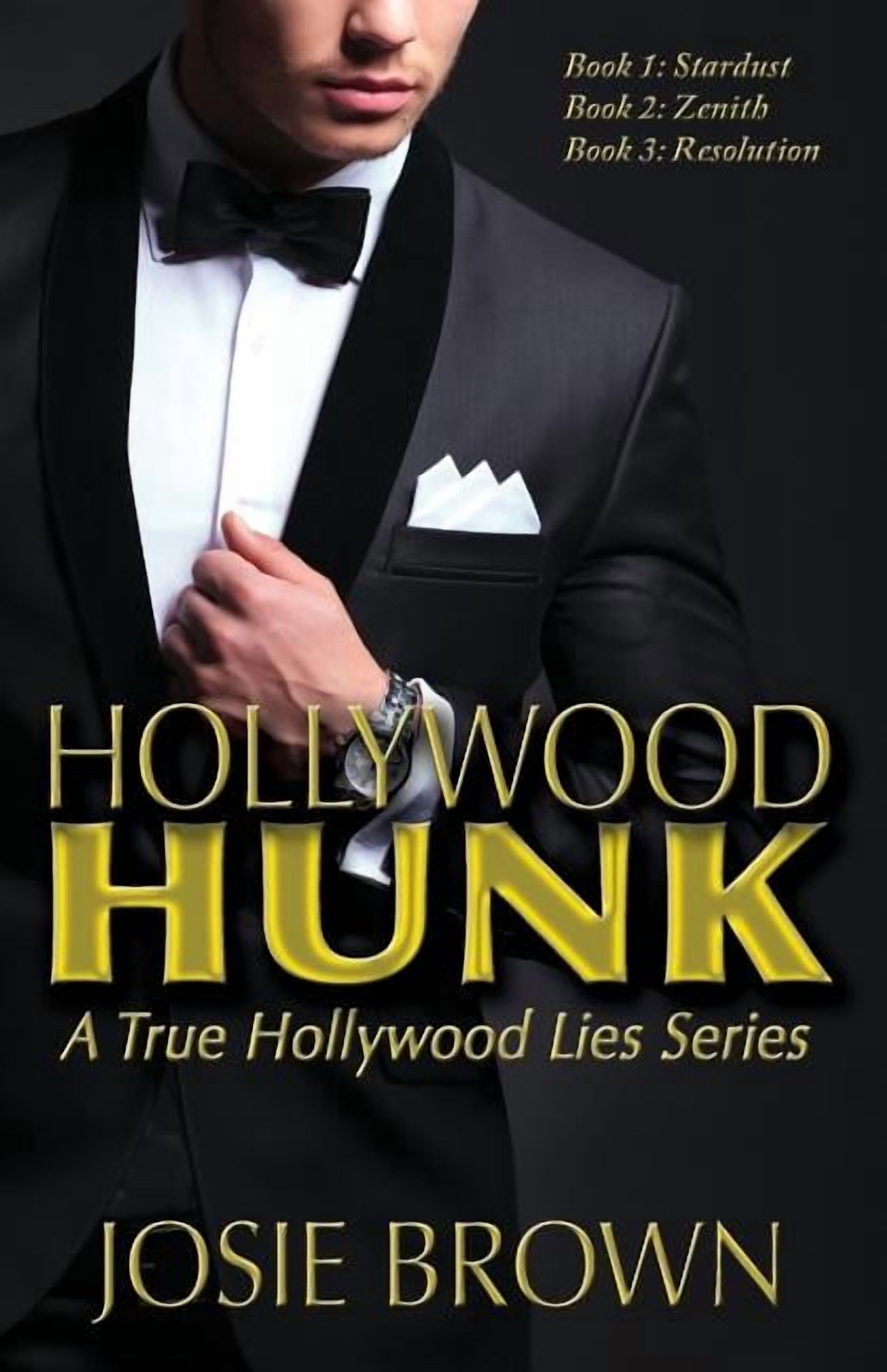 True Hollywood Lies Hollywood Hunk: A True Hollywood Lies Series, Book ...