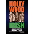 thumbnail image 1 of Hollywood Irish: An anthology of interviews with Irish movie stars, (Paperback), 1 of 1