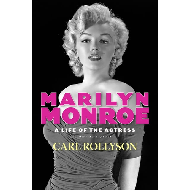 Hollywood Legends: Marilyn Monroe: A Life of the Actress, Revised and Updated (Paperback)