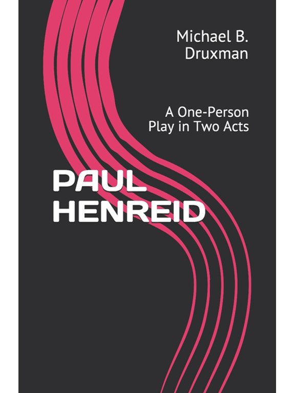 Hollywood Legends: Paul Henreid: A One-Person Play in Two Acts (Paperback)
