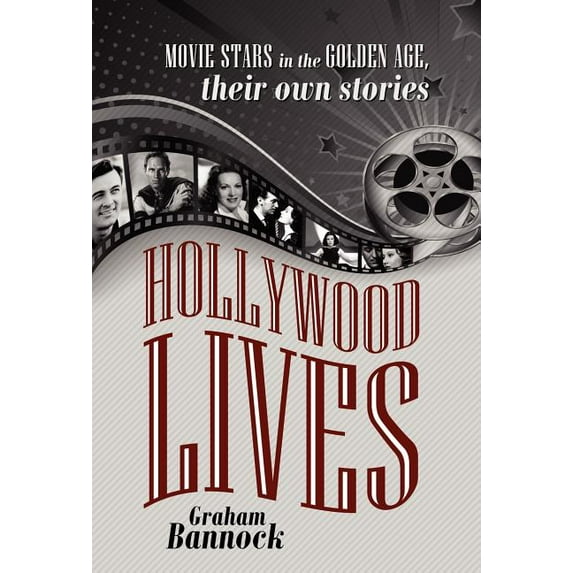 Hollywood Lives: Movie Stars in the Golden Age, Their Own Stories, (Hardcover)