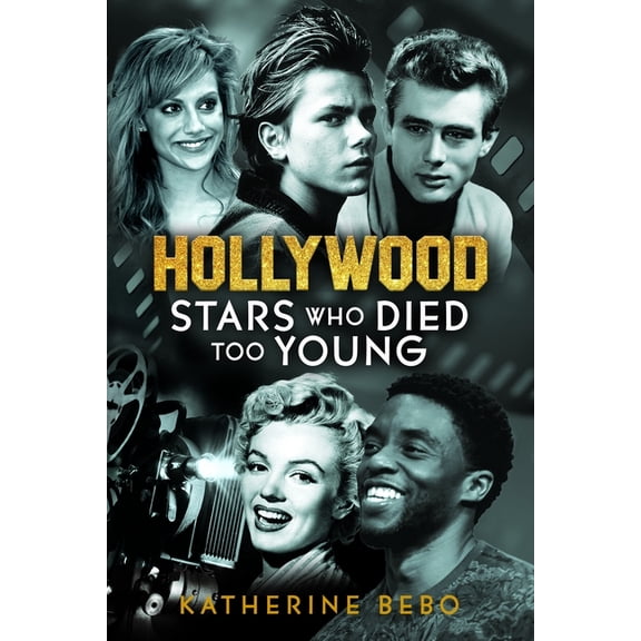 Hollywood Stars Who Died Too Young, (Hardcover)