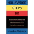 thumbnail image 1 of Hollywood Steps 101: My prescriptions for dealing with addiction, depression, OCD, bi-polar disorder and anxiety., (Paperback), 1 of 1