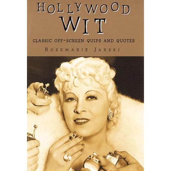 Pre-Owned Hollywood Wit: Classic Off-Screen Quips & Quotes (Paperback) 1853754374 9781853754371