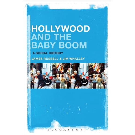 Hollywood and the Baby Boom: A Social History, (Hardcover)