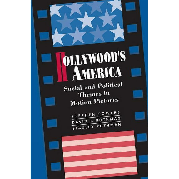 Hollywood's America: Social And Political Themes In Motion Pictures, (Paperback)