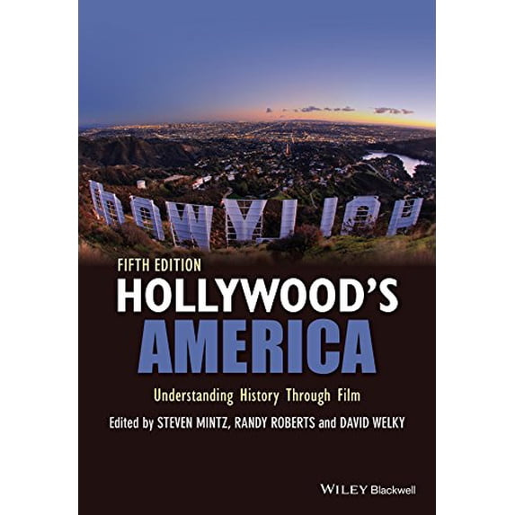 Pre-Owned Hollywood's America: Understanding History Through Film (Paperback) 1118976495 9781118976494