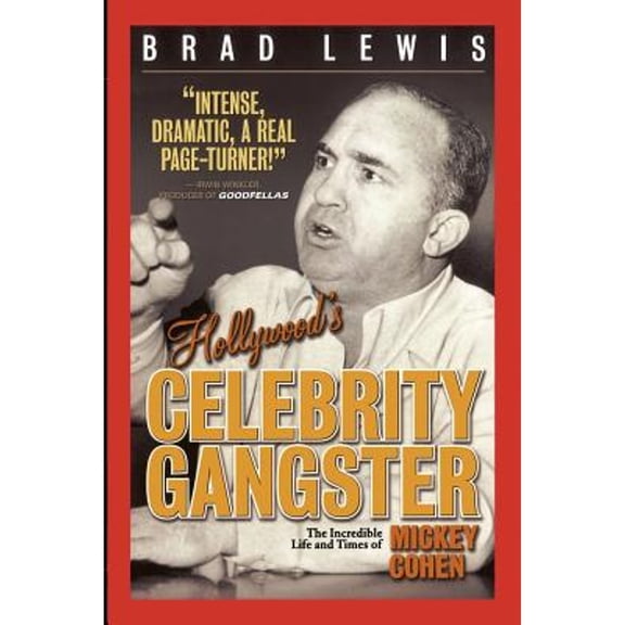 Pre-Owned Hollywood's Celebrity Gangster: The Incredible Life and Times of Mickey Cohen