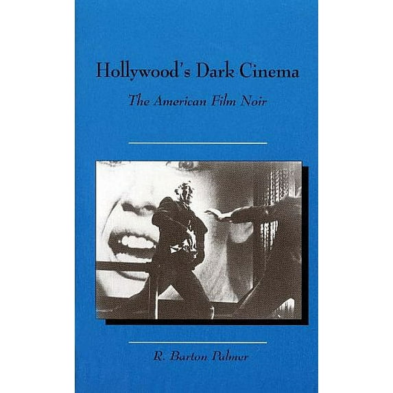 Pre-Owned Hollywood's Dark Cinema: The American Film Noir (Twayne's Filmmakers Series) (Paperback) 0805793356 9780805793352