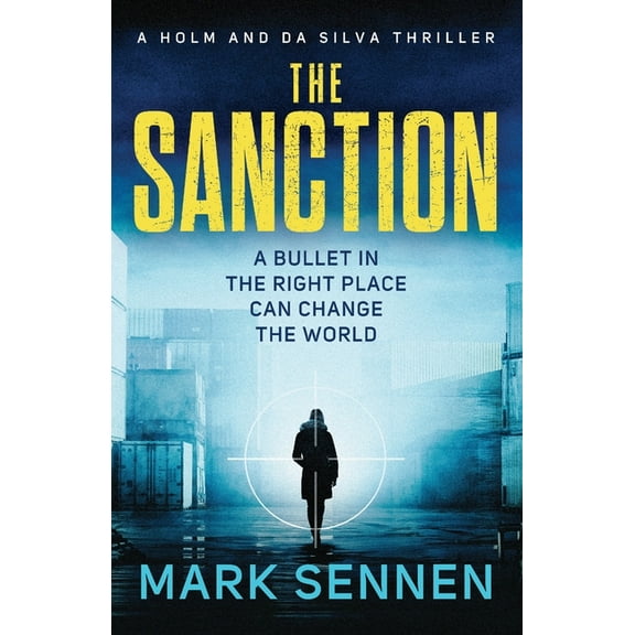 Holm & Da Silva Thrillers The Sanction, Book 1, (Paperback)