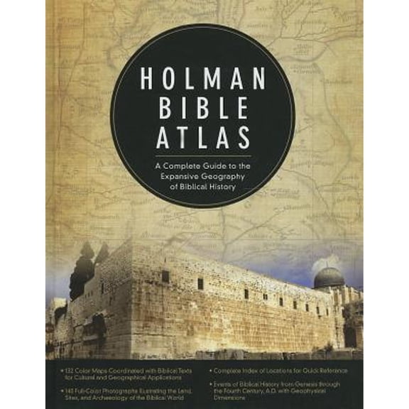 Pre-Owned Holman Bible Atlas: A Complete Guide to the Expansive Geography of Biblical History (Hardcover) 0805497609 9780805497601