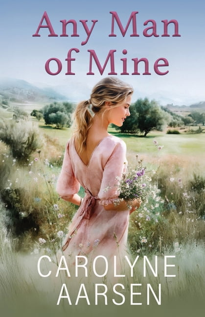Holmes Crossing Any Man of Mine: A Sweet Christian Romance, Book 5, (Paperback)