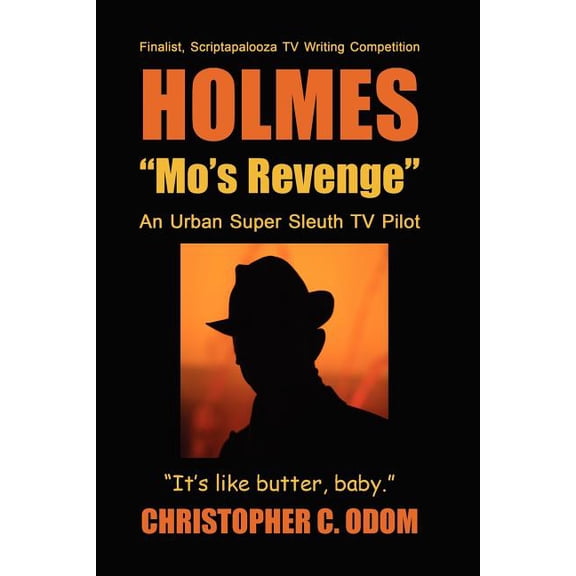Holmes: "Mo's Revenge" An Urban Super Sleuth Tv Pilot, (Paperback)