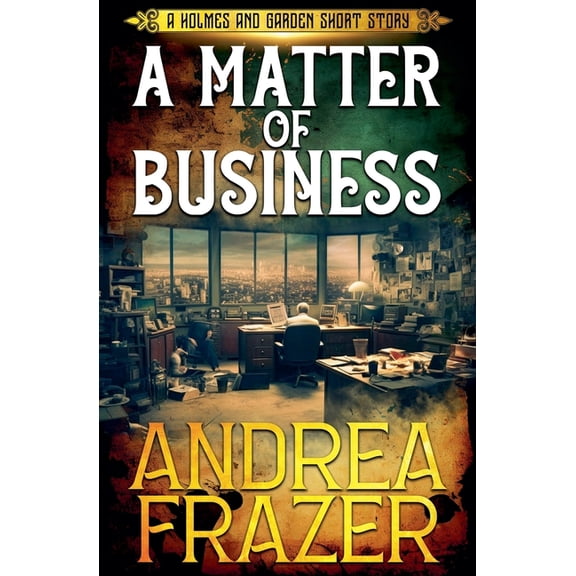 Holmes and Garden Mysteries A Matter of Business, Book 2, (Paperback)