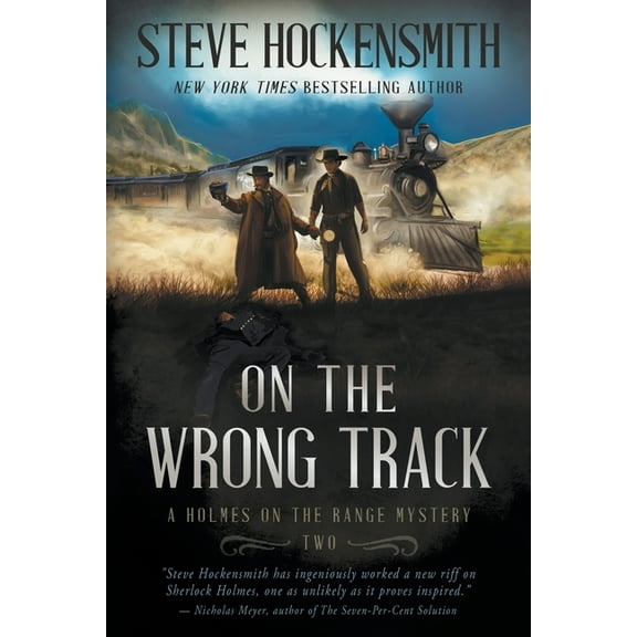 Holmes on the Range Mysteries On the Wrong Track: A Holmes on the Range Mystery: A Western Mystery Series, Book 2, (Paperback)