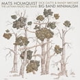 thumbnail image 1 of Holmquis,Mats / Latvian Radio Big Band - Big Band Minimalism - Music & Performance - CD, 1 of 1