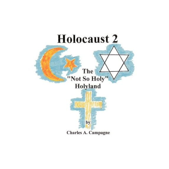 Holocaust 2 : The "Not So Holy" Holyland (Paperback)