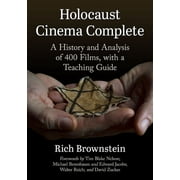 Holocaust Cinema Complete A History and Analysis of 400 Films, with a Teaching Guide, Paperback