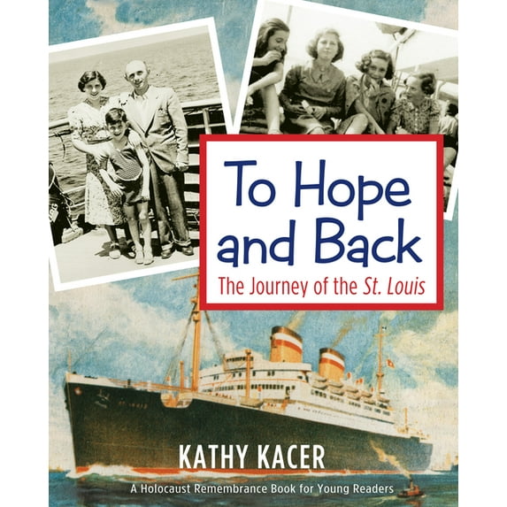Holocaust Remembrance Series for Young R To Hope and Back: The Journey of the St. Louis, (Paperback)