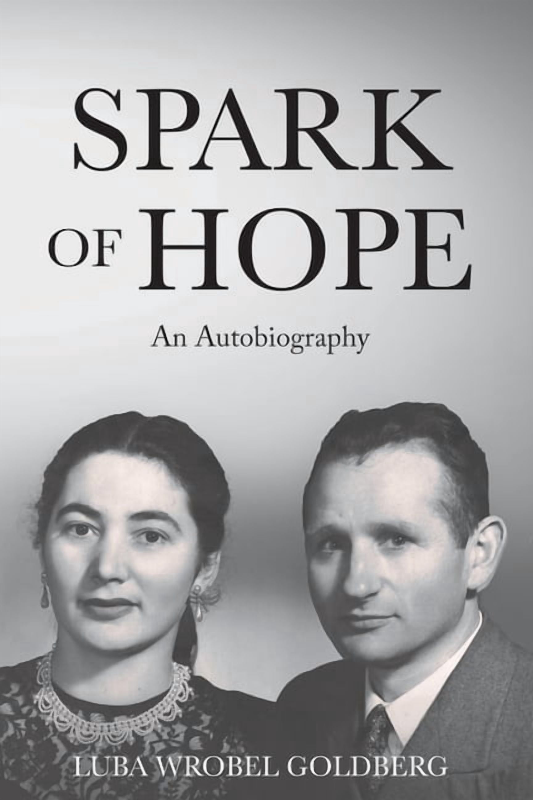 Holocaust Survivor Memoirs WWII Spark of Hope: An Autobiography ...