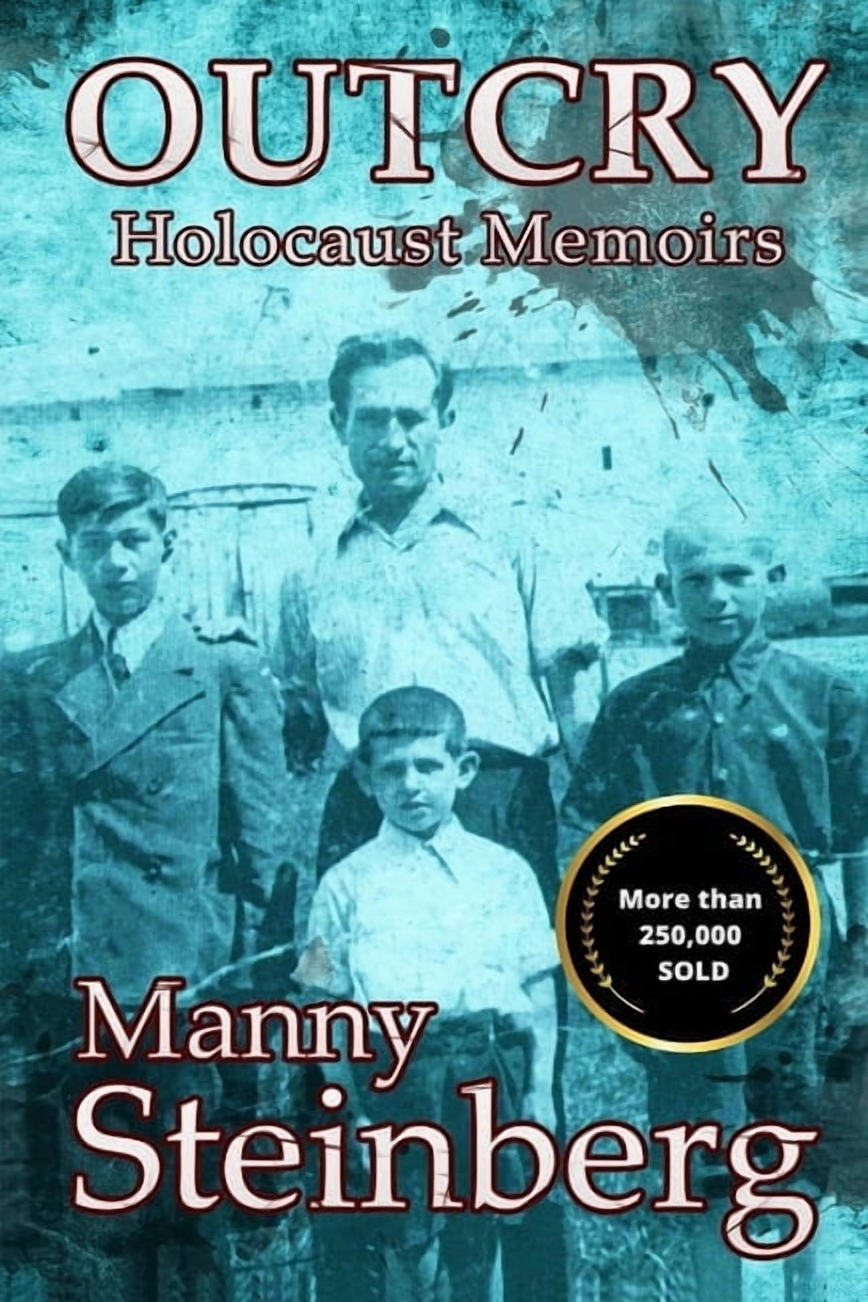 Holocaust Survivor Memoirs World War II Outcry: Holocaust Memoirs ...