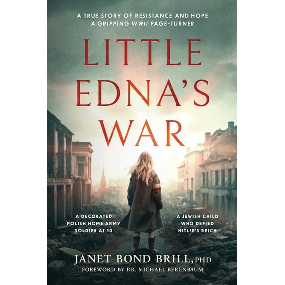 Holocaust True Survivor Stories Little Edna's War: A True Story of Resistance and Hope. A Gripping WWII page-turner, (Paperback)