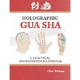 thumbnail image 1 of Holographic Gua sha: A Practical Microsystem Handbook, (Paperback), 1 of 1