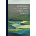 thumbnail image 1 of Holroyd's Collection of Yorkshire Ballads, (Paperback), 1 of 1