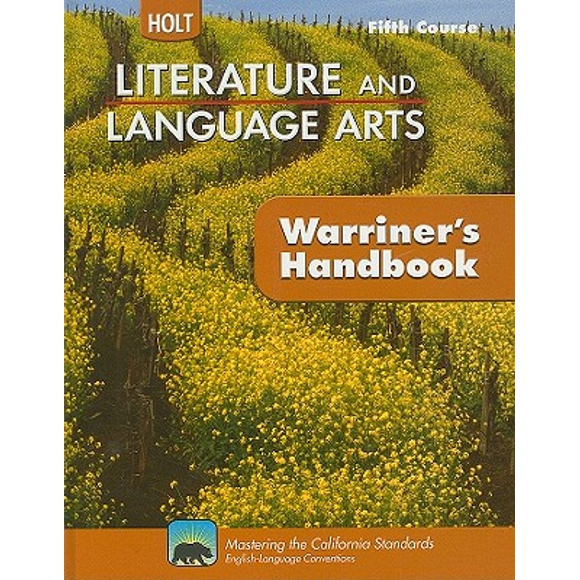 Holt Literature and Language Arts: Warriner's Handbook, Fifth Course : Grammar, Usage, Mechanics ...