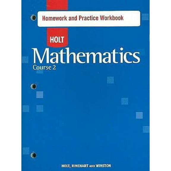 Holt Mathematics: Homework Practice Workbook Course 2 (Paperback) by Holt Rinehart and Winston (Prepared for publication by)