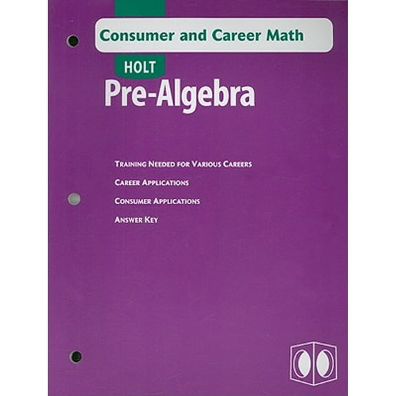 Holt Pre-Algebra Consumer and Career Math (Paperback) by Holt Rinehart & Winston (Creator)