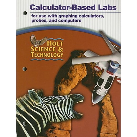 Pre-Owned Holt Science & Technology Calculator-Based Labs: For Use with Graphing Calculators, Probes, and (Paperback) by Holt Rinehart & Winston (Creator)
