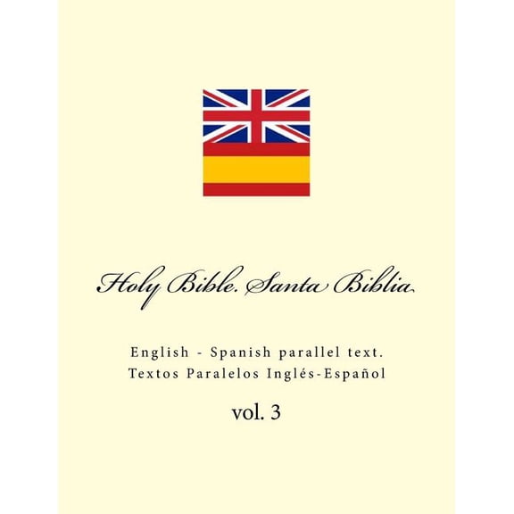 Holy Bible. Santa Biblia: English - Spanish Parallel Text. Textos Paralelos Ingls-Espaol (Paperback)