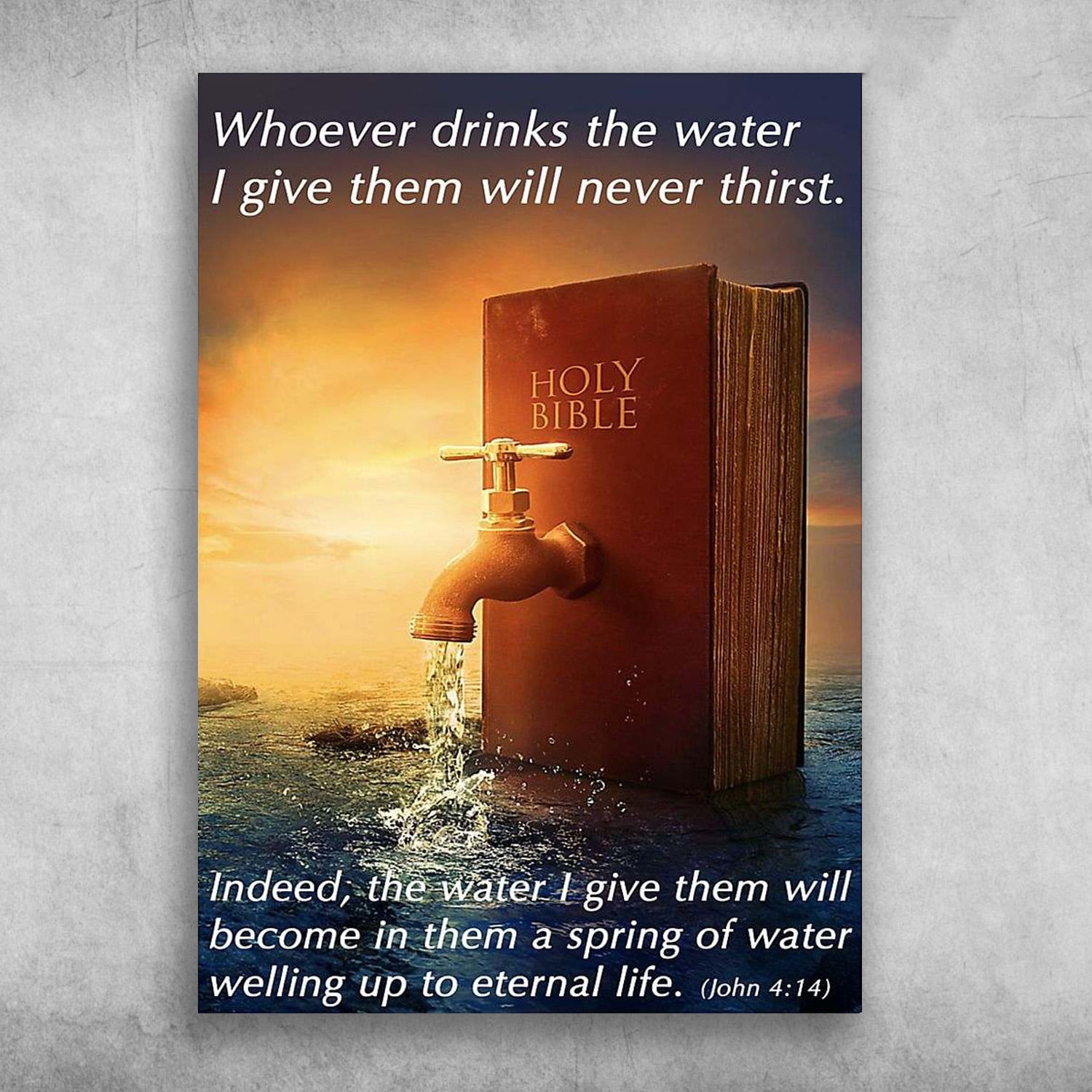 Holy Bible - Whoever Drinks The Water, I Give Them Will Never Thirst 24 ...