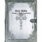 Holy Bible Youngs Literal Translation Yahweh Edition, Paperback