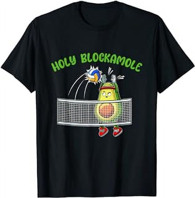 Holy Blockamole I Volleyball Avocado Food Lover Funny T-Shirt - Walmart.com