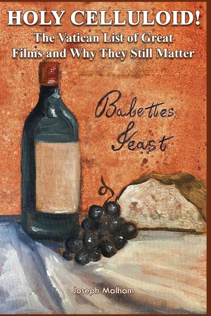Holy Celluloid! The Vatican List of Great Films and Why They Still Matter, (Paperback)