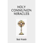 Miracle Holy Communion Miracles Paperback