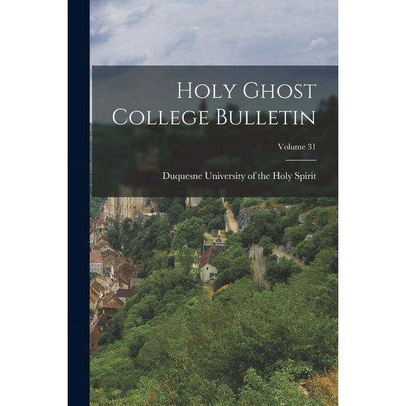 Holy Ghost College Bulletin; Volume 31 (Paperback)