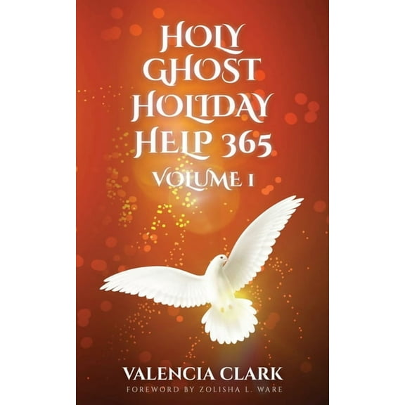 Holy Ghost Holiday Help 365 Volume 1, (Paperback)