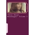 thumbnail image 1 of Holy Ghost Messenger Volume 3: Spiritual Writing, 1 of 1