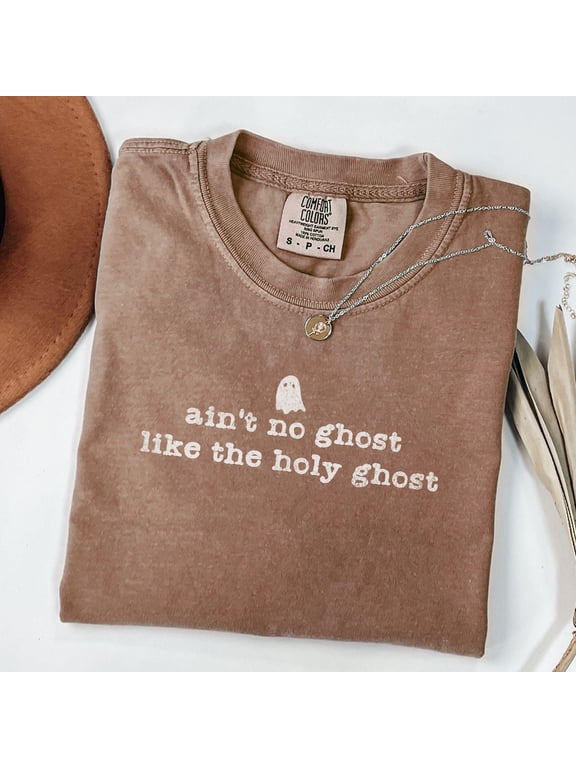 Holy Ghost T-shirt Ain't No Ghost Like the Holy Ghost Christian Graphic Tee Religious Quote Shirt Faith Based Apparel